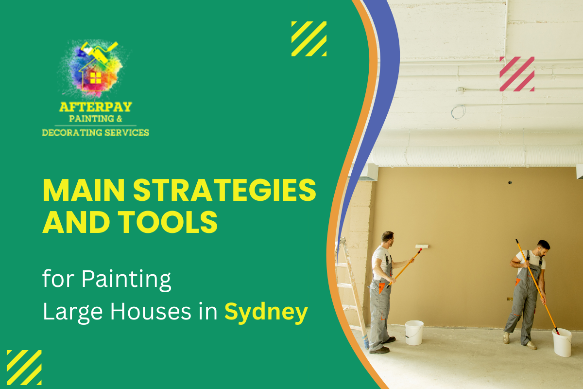 Main Strategies and Tools for Painting Large Houses in Sydney